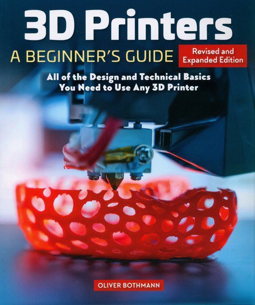 3D Printers: A Beginner&#039;s Guide