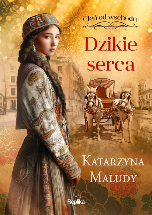 Dzikie serca Cień od wschodu Tom 2