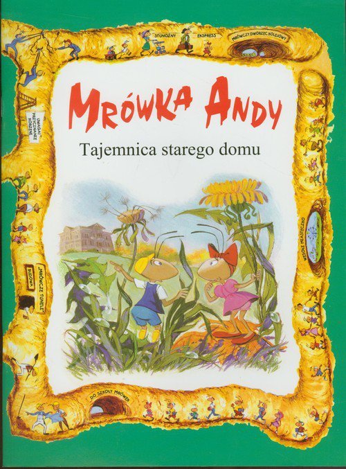 Mrówka Andy Tajemnica starego domu
