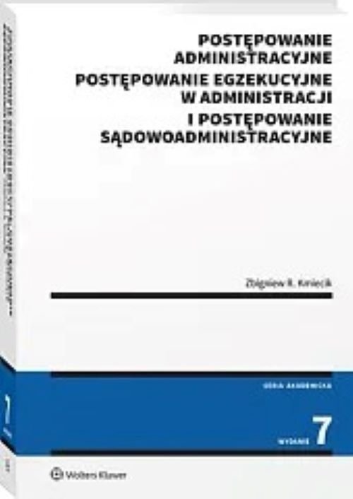 Postępowanie administracyjne, postępowanie egzekucyjne w administracji i postępowanie sądowoadministracyjne
