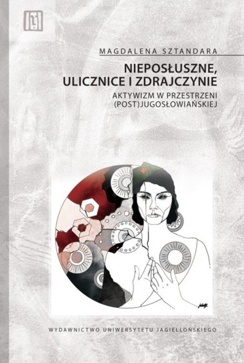 Nieposłuszne ulicznice i zdrajczynie