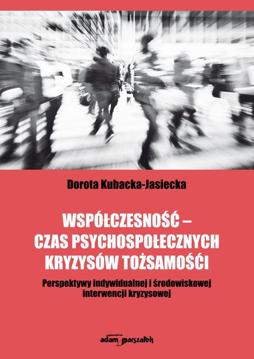 Współczesność - czas psychospołecznych kryzysów tożsamości