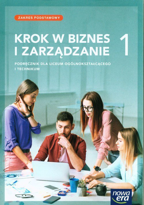 Krok w biznes i zarządzanie 1 Podręcznik Zakres podstawowy