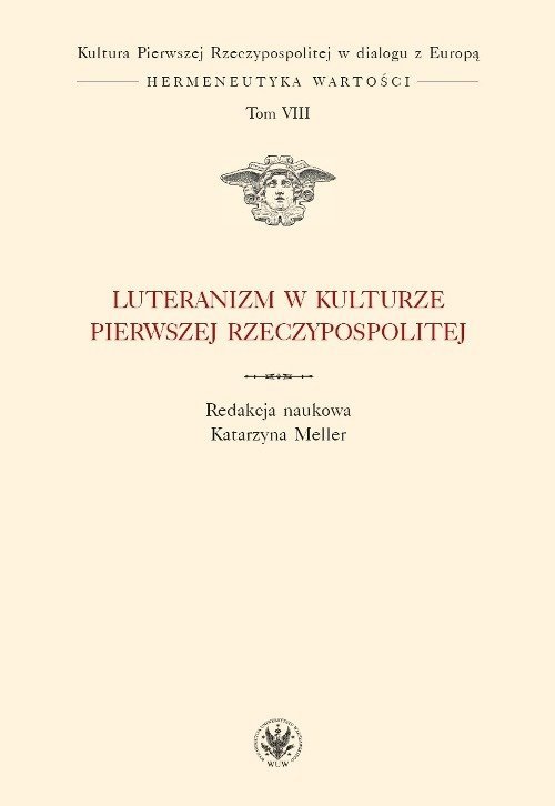 Luteranizm w kulturze Pierwszej Rzeczypospolitej Tom 8