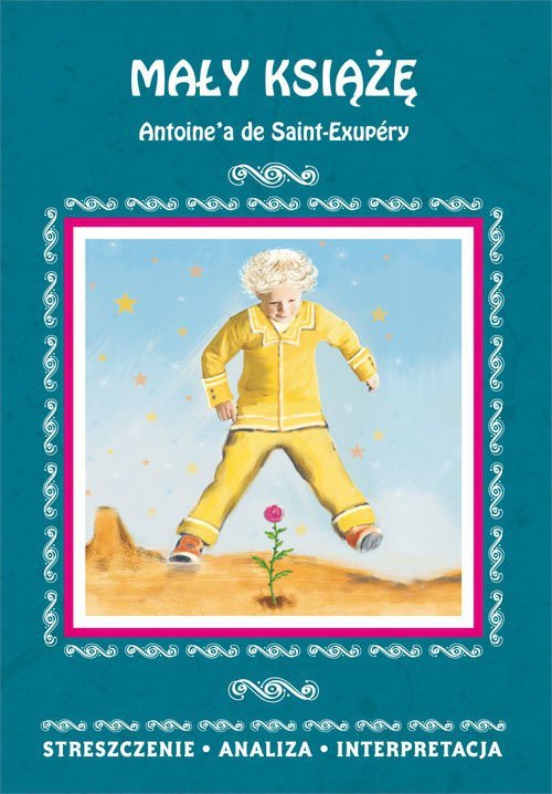 Mały Książę Antoine&#039;a de Saint-Exupéry