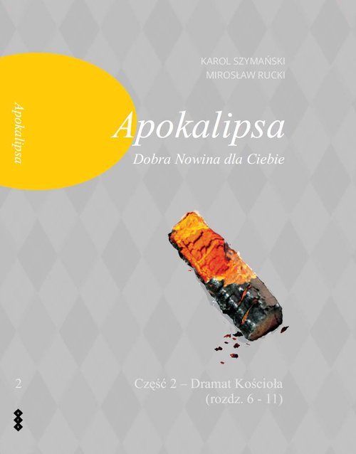 Apokalipsa  Dobra Nowina dla Ciebie Część.2