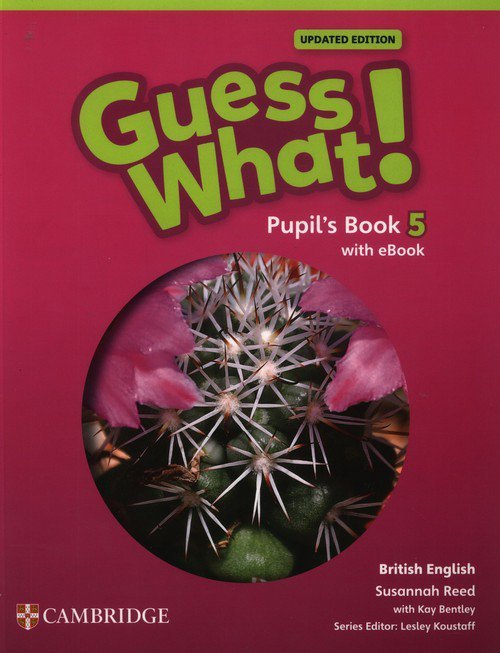 Guess What! British English Level 5 Pupil&#039;s Book with eBook Updated