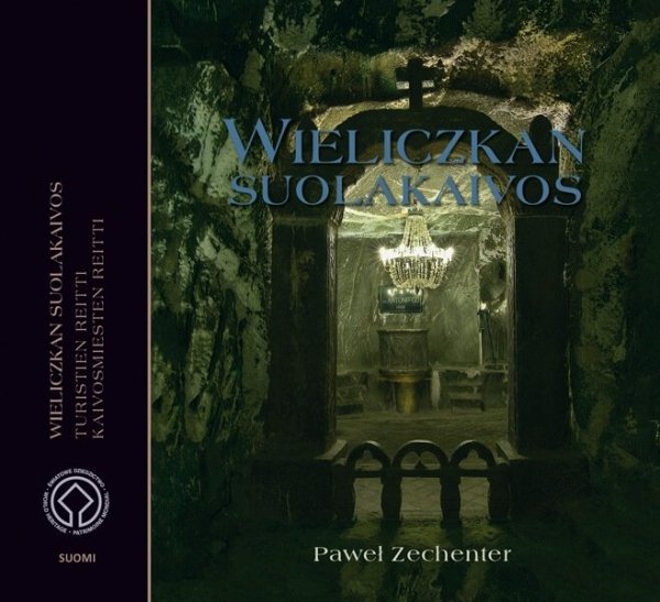 Kopalnia Soli Wieliczka. Wersja fińska. Wieliczkan Suolakaivos. Turistien reitti. Kaivosmiesten reitti