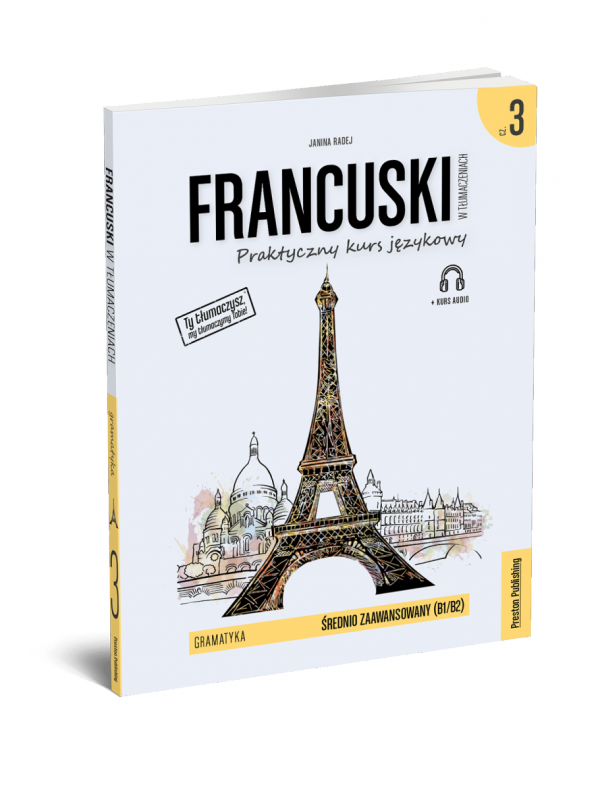 Francuski w tłumaczeniach. Gramatyka 3. Wydanie 2