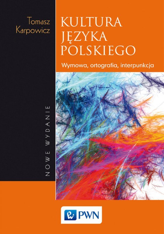 Kultura języka polskiego wymowa ortografia interpunkcja wyd. 2