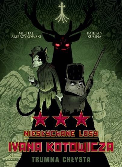 Trumna Chłysta. Niesłychane losy Ivana Kotowicza. Tom 3