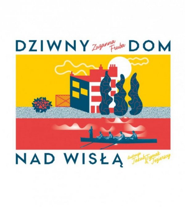 Dziwny dom nad Wisłą