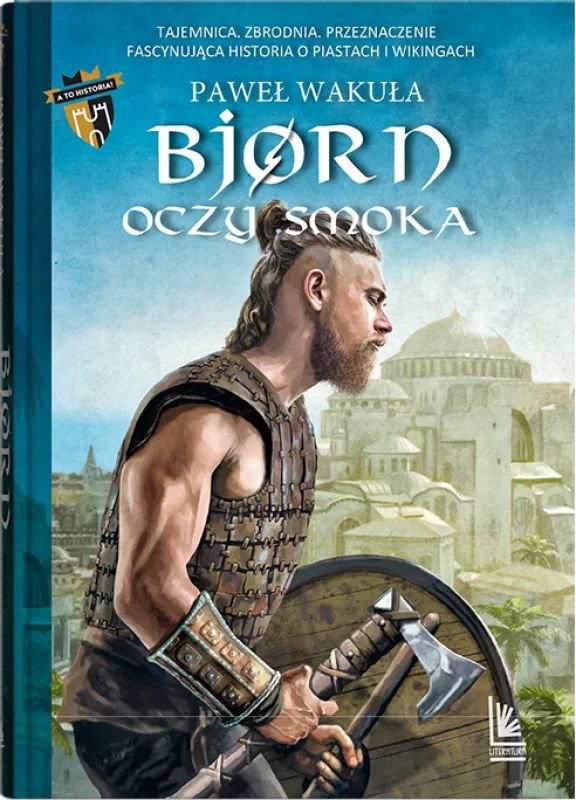 Bjorn. Oczy smoka. A to historia! Tom 3