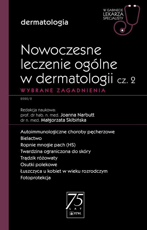 Nowoczesne leczenie ogólne w dermatologii. W gabinecie lekarza specjalisty. Część 2