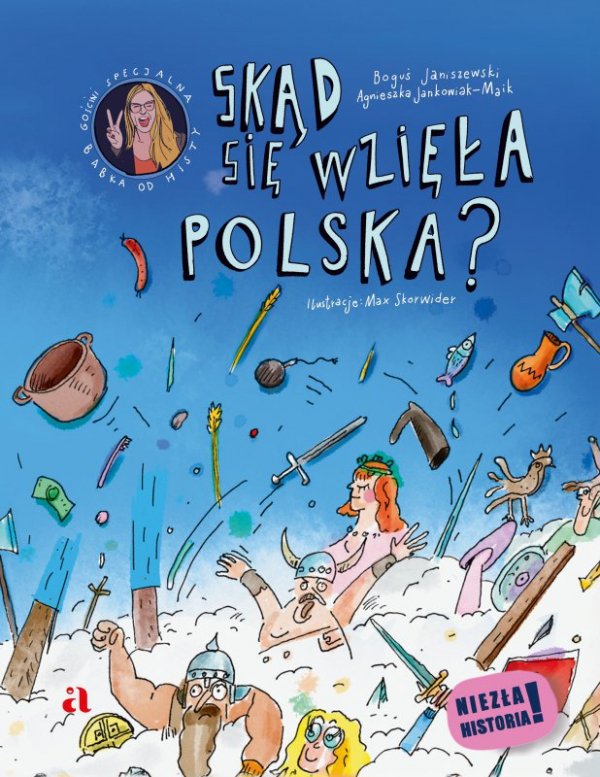 Skąd się wzięła Polska? Niezła historia!