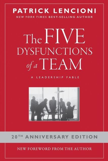 The Five Dysfunctions of a Team: A Leadership Fable wer. angielska