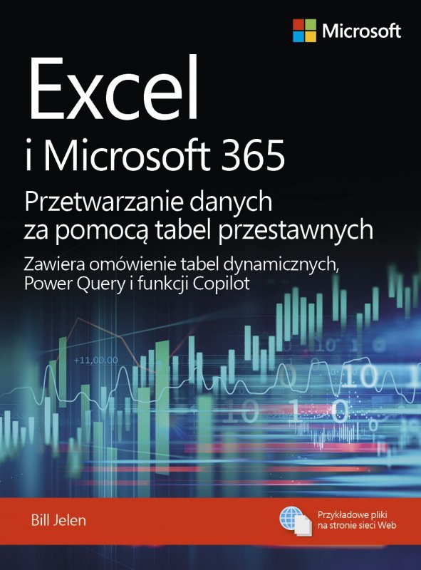 Excel i Microsoft 365 Przetwarzanie danych za pomocą tabel przestawnych. Zawiera omówienie tabel dynamicznych, Power Query i fun
