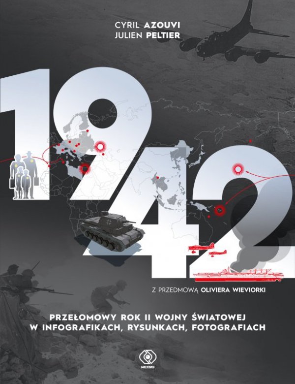 1942. Przełomowy rok II wojny światowej w infografikach, rysunkach, fotografiach