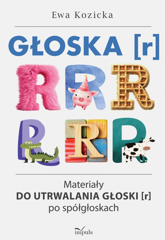 Głoska [r] Materiały do utrwalania głoski [r] po spółgłoskach