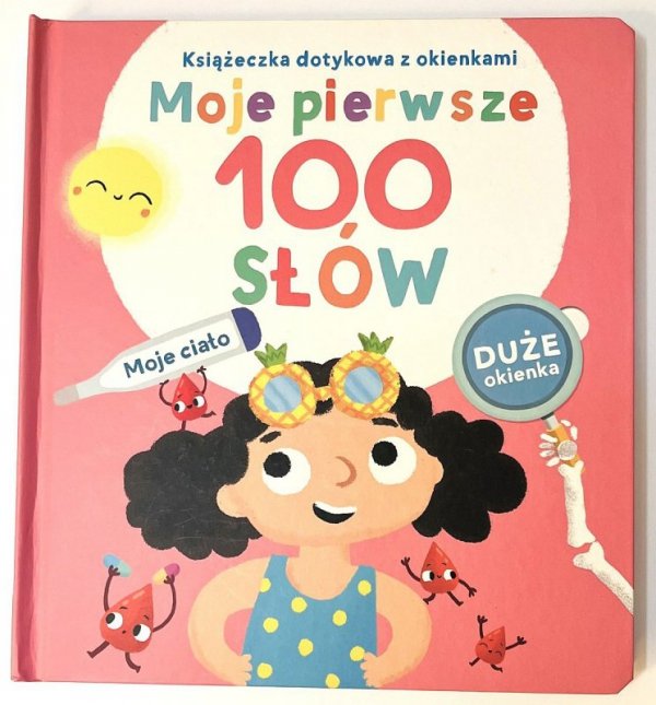 Książeczka dotykowa z okienkami. Moje pierwsze 100 słów. Ciało