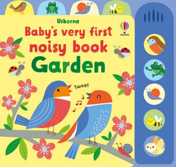 Baby's Very First Noisy Book. Garden wer. angielska