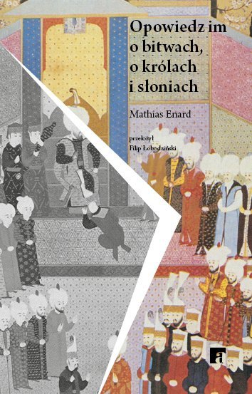 Opowiedz im o bitwach, o królach i słoniach