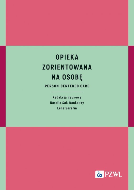 Opieka zorientowana na osobę. Person-centered care