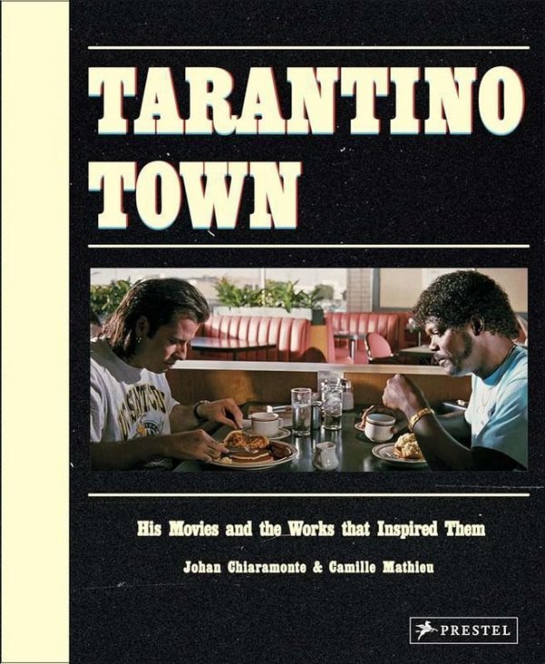Tarantino Town: His Movies and the Works that Inspired Them