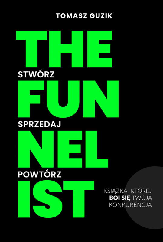 The Funnelist. Stwórz. Sprzedaj. Powtórz.