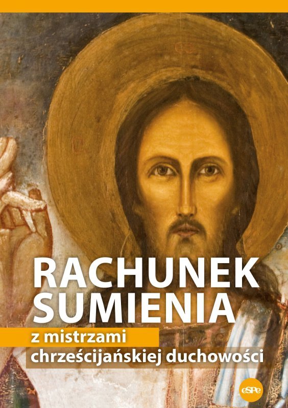Rachunek sumienia z mistrzami chrześcijańskiej duchowości