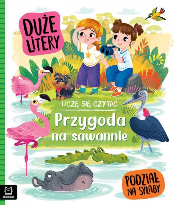 Przygoda na sawannie. Uczę się czytać. Duże litery. Podział na sylaby