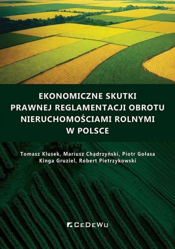 Ekonomiczne skutki prawnej reglamentacji obrotu nieruchomościami rolnymi w Polsce