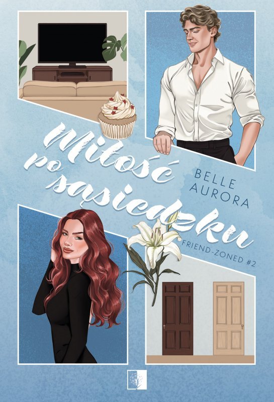 Miłość po sąsiedzku. Friend-Zoned. Tom 2