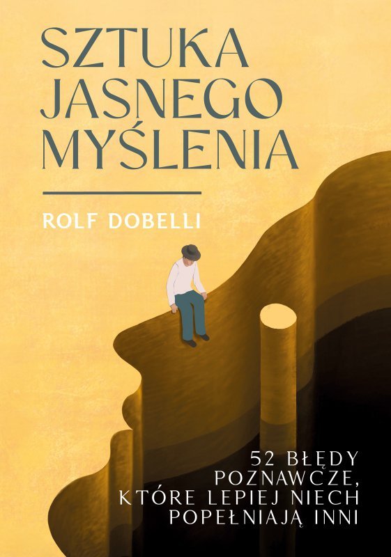 Sztuka jasnego myślenia