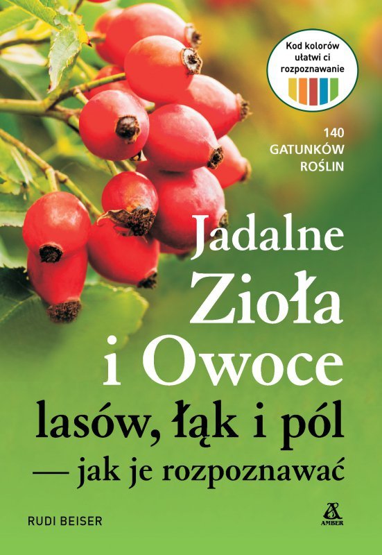 Jadalne zioła i owoce lasów, łąk i pól — jak je rozpoznawać wyd. 2026