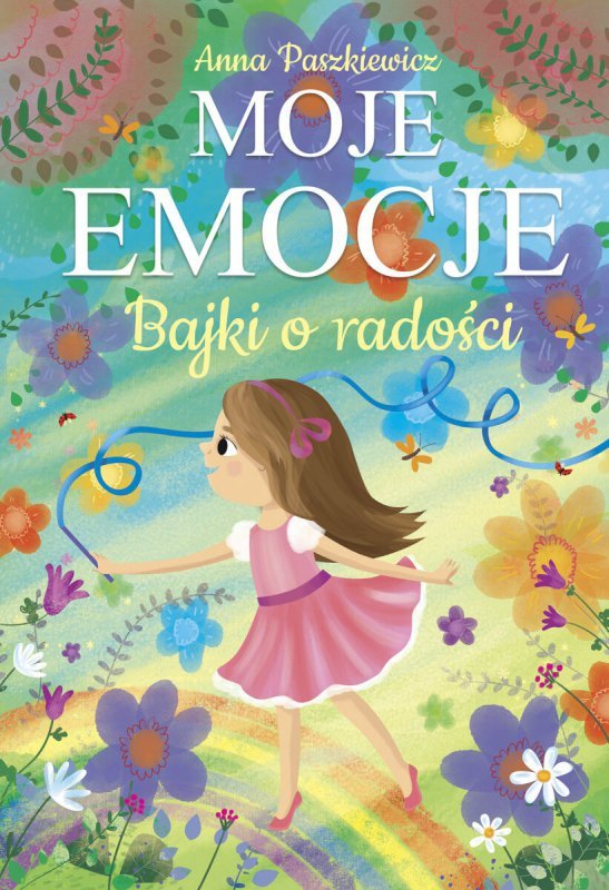 Bajki o radości. Moje emocje