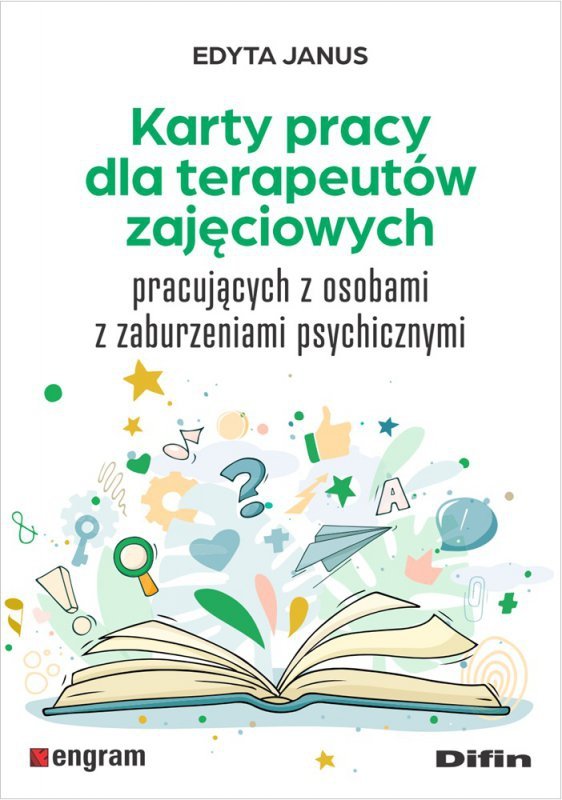 Karty pracy dla terapeutów zajęciowych pracujących z osobami z zaburzeniami psychicznymi