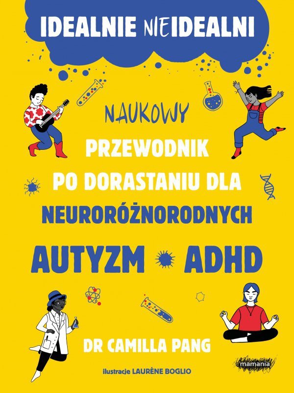 Idealnie nieidealni. Naukowy przewodnik po dorastaniu dla neuroróżnorodnych