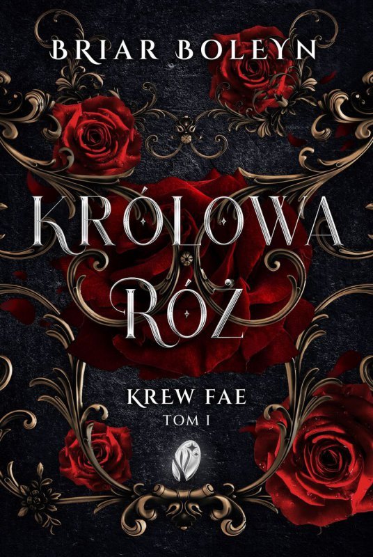 Królowa Róż. Krew Fae. Tom 1