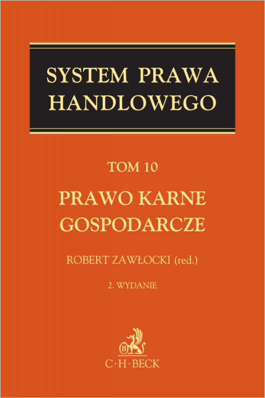 Prawo karne gospodarcze. System Prawa Handlowego. Tom 10