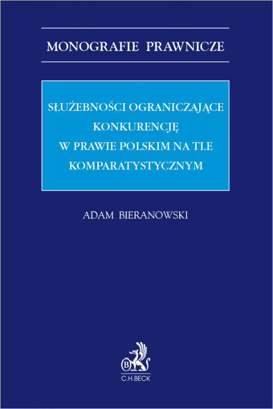 Służebności ograniczające konkurencję w prawie polskim na tle komparatystycznym