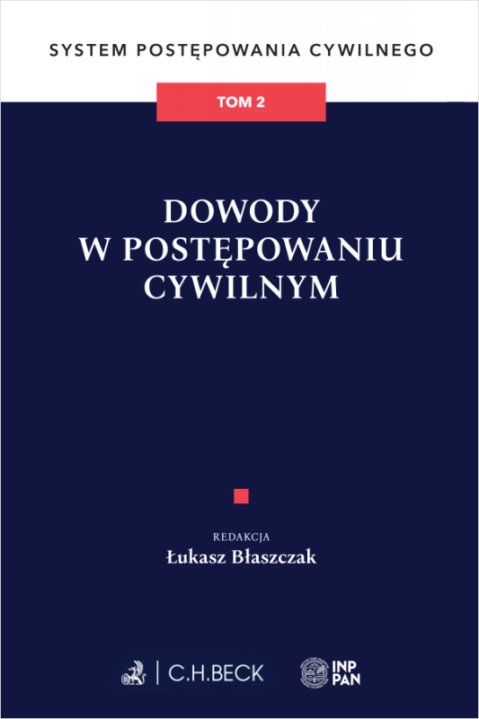 Dowody w postępowaniu cywilnym. System Postępowania Cywilnego. Tom 2