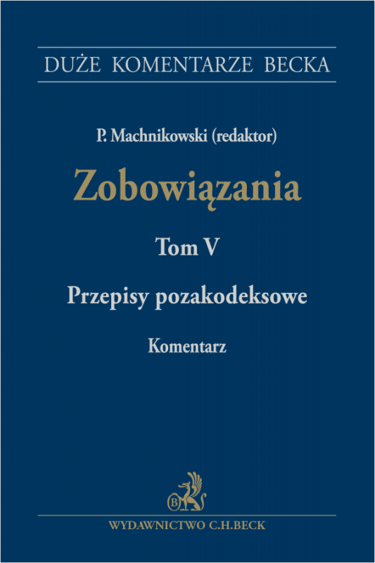 Zobowiązania. Przepisy pozakodeksowe. Komentarz. Tom V