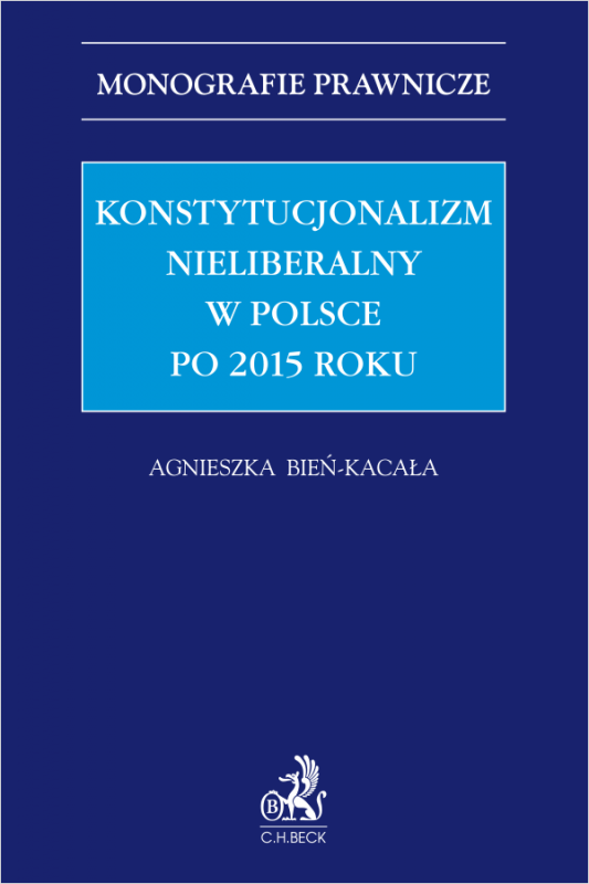 Konstytucjonalizm nieliberalny w Polsce po 2015 roku