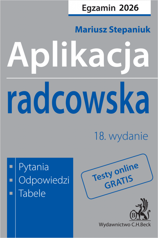Aplikacja radcowska 2026. Pytania, odpowiedzi, tabele + testy online