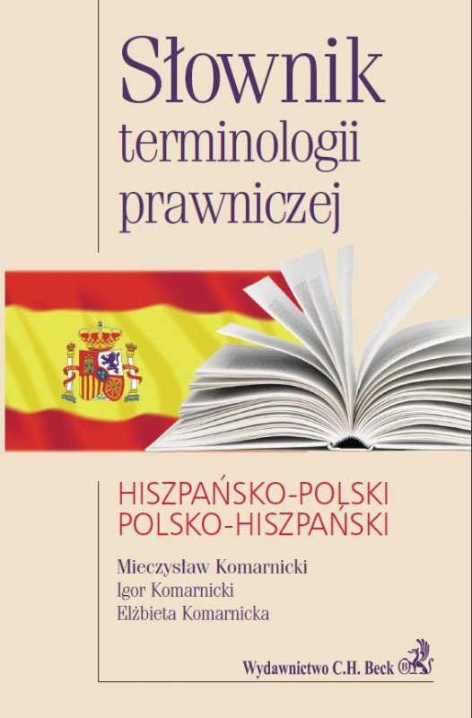 Słownik terminologii prawniczej. Hiszpańsko-polski/polsko-hiszpański