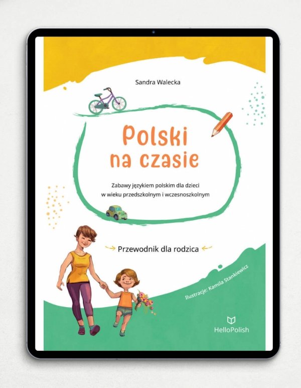 Polski na czasie. Zabawy językiem polskim dla dzieci w wieku przedszkolnym i wczesnoszkolnym (EBOOK PDF)