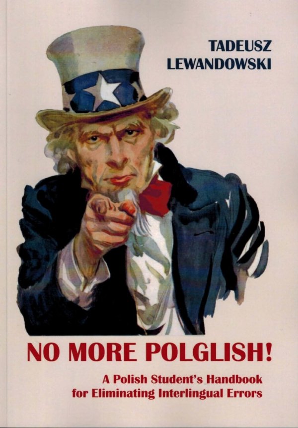 No More Polglish! A Polish Student's Handbook for Eliminating Interlingual Error