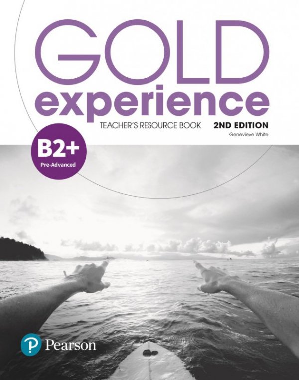 Gold Experience 2nd Edition B2+. Teacher&#039;s Resource Book