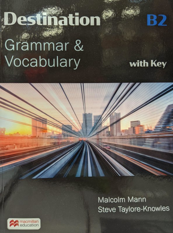 Destination B2. Grammar & Vocabulary with Answer Key + eBook